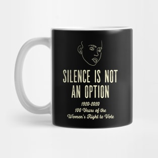 Silence is not an Option Centennial Suffragette Mug